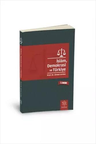 İslam, Demokrasi ve Türkiye İslam, Demokrasi ve Türkiye