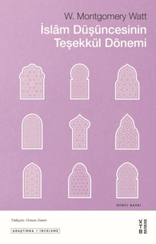 İslam Düşüncesinin Teşekkül Dönemi İslam Düşüncesinin Teşekkül Dönemi