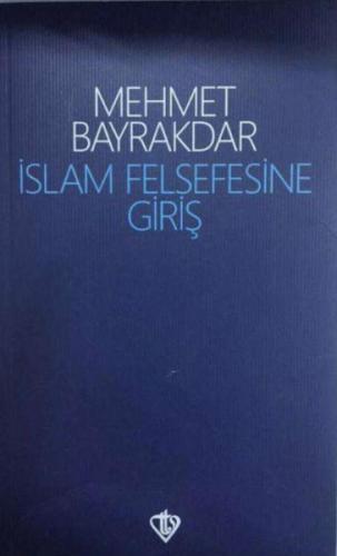 İslam Felsefesine Giriş İslam Felsefesine Giriş