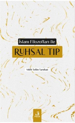 İslam Filozofları ile Ruhsal Tıp İslam Filozofları ile Ruhsal Tıp