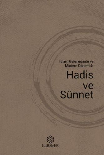 İslam Geleneğinde ve Modern Dönemde Hadis ve Sünnet