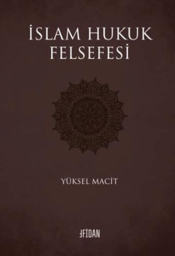 İslam Hukuk Felsefesi İslam Hukuk Felsefesi
