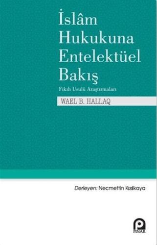 İslam Hukukuna Entelektüel Bakış İslam Hukukuna Entelektüel Bakış