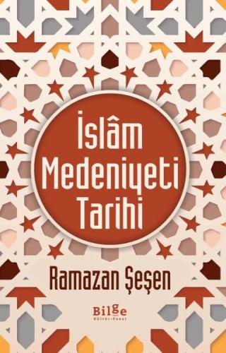 İslam Medeniyeti Tarihi İslam Medeniyeti Tarihi