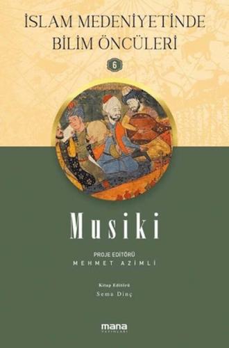 İslam Medeniyetinde Bilim Öncüleri 6 - Musiki İslam Medeniyetinde Bilim Öncüleri 6 - Musiki