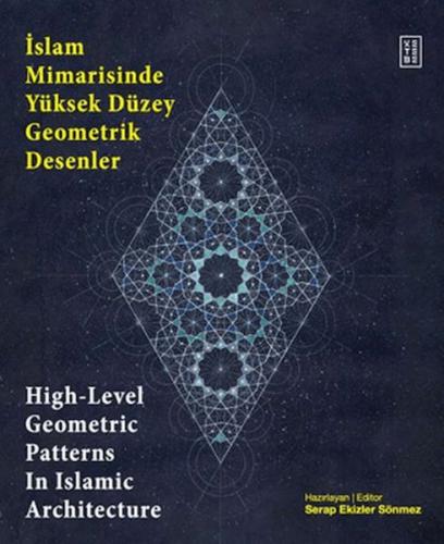 İslam Mimarisinde Yüksek Düzey Geometrik Desenler - High-Level Geometr