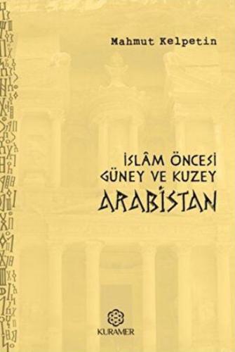 İslam Öncesi Güney ve Kuzey Arabistan İslam Öncesi Güney ve Kuzey Arabistan