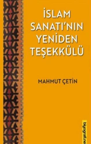 İslam Sanatının Yeniden Teşekkülü İslam Sanatının Yeniden Teşekkülü