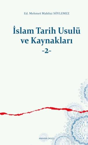 İslam Tarih Usulü ve Kaynakları -2 İslam Tarih Usulü ve Kaynakları -2