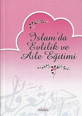 İslam'da Evlilik ve Aile Eğitimi