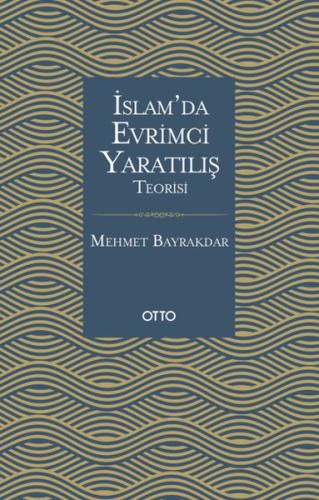 İslamda Evrimci Yaratılış Teorisi İslamda Evrimci Yaratılış Teorisi