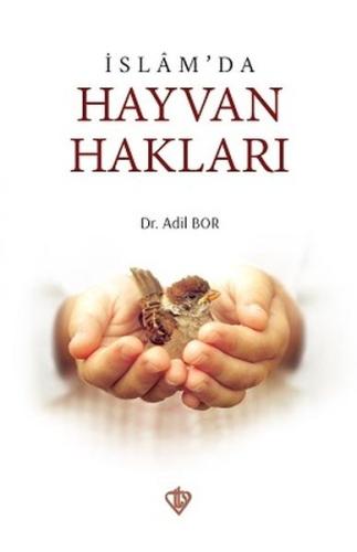 İslamda Hayvan Hakları İslamda Hayvan Hakları