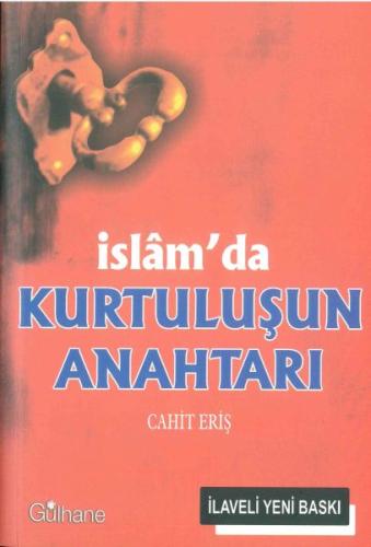 İslamda Kurtuluşun Anahtarı İslamda Kurtuluşun Anahtarı