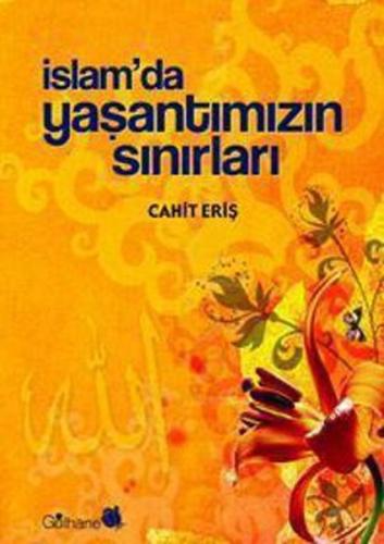 İslam'da Yaşantımızın Sınırları İslam'da Yaşantımızın Sınırları