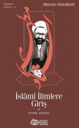 İslami İlimlere Giriş 1 Mantık Felsefe İslami İlimlere Giriş 1 Mantık Felsefe