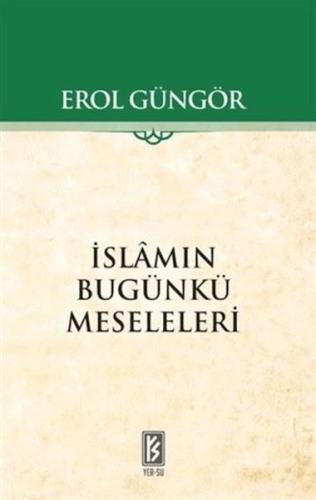 İslamın Bugünkü Meseleleri İslamın Bugünkü Meseleleri