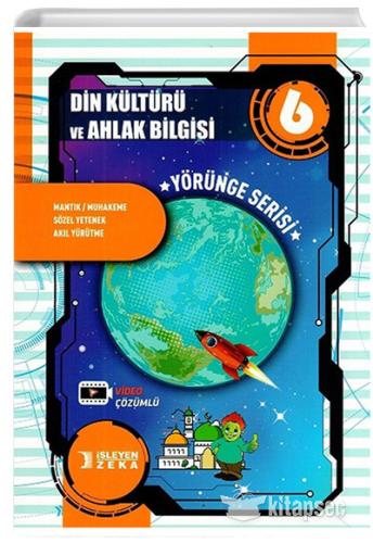 İŞLEYEN ZEKA 6.SINIF YÖRÜNGE DİN KÜLTÜRÜ VE AHLAK BİLGİSİ SORU BANKASI