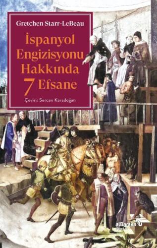 İspanyol Engizisyonu Hakkında 7 Efsane İspanyol Engizisyonu Hakkında 7 Efsane