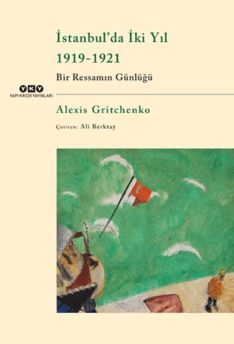 İstanbul'da İki Yıl 1919-1921 - Bir Ressamın Günlüğü