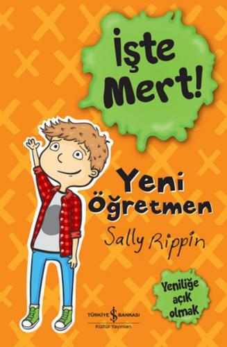 İşte Mert! - Yeni Öğretmen - Yeniliğe Açık Olmak