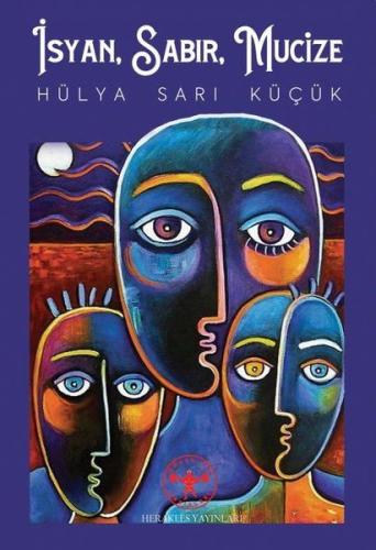 İsyan, Sabır, Mucize İsyan, Sabır, Mucize