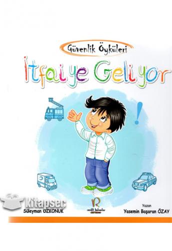İTFAİYE GELİYOR