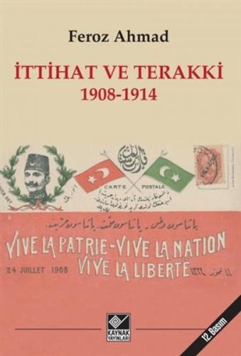 İttihat ve Terakki 1908 1914 İttihat ve Terakki 1908 1914