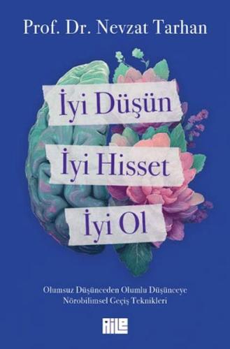 İyi Düşün, İyi Hisset, İyi Ol İyi Düşün, İyi Hisset, İyi Ol