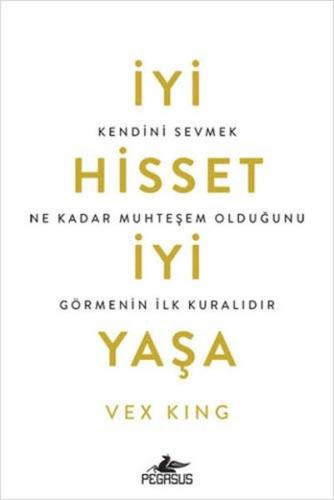 İyi Hisset İyi Yaşa: Kendini Sevmek Ne Kadar Muhteşem Olduğunu Görmeni