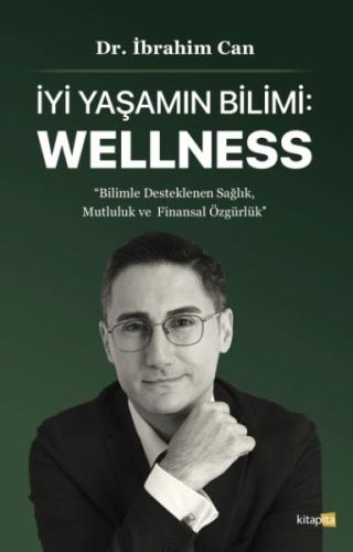 İyi Yaşamın Bilimi:Wellness İyi Yaşamın Bilimi:Wellness