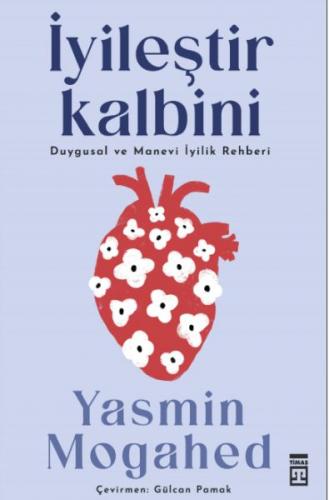 İyileştir Kalbini & Duygusal ve Manevi İyilik Rehberi