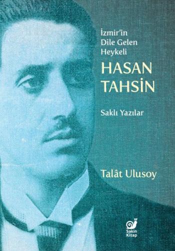 İzmir'in Dile Gelen Heykeli Hasan Tahsin İzmir'in Dile Gelen Heykeli Hasan Tahsin
