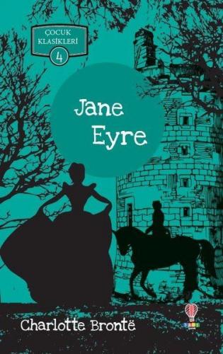 Jane Eyre - Çocuk Klasikleri 4