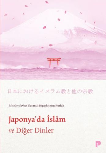 Japonya'da İslam ve Diğer Dinler Japonya'da İslam ve Diğer Dinler