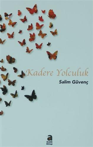 Kadere Yolculuk Kadere Yolculuk