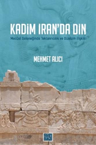 Kadim İran'da Din Kadim İran'da Din