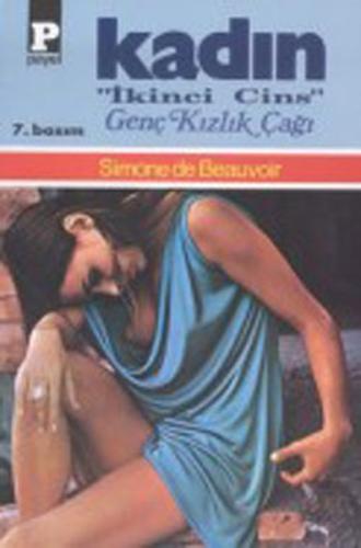 Kadın "İkinci Cins" 1 Genç Kızlık Çağı