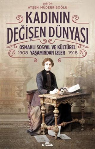 Kadının Değişen Dünyası Kadının Değişen Dünyası