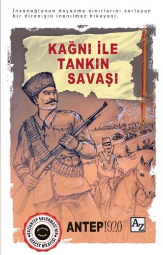 Kağnı ile Tankın Savaşı - Antep 1920 Kağnı ile Tankın Savaşı - Antep 1920
