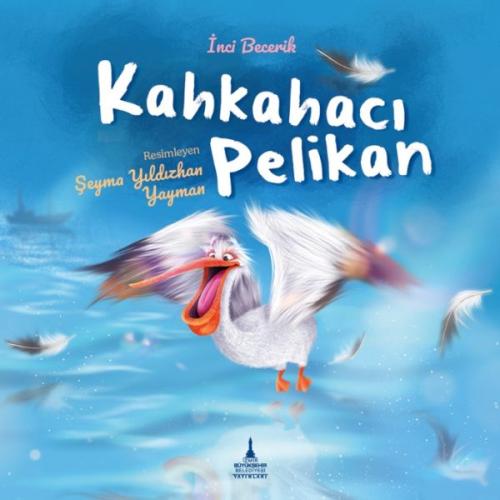 Kahkahacı Pelikan Kahkahacı Pelikan