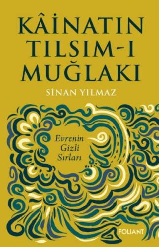 Kâinatın Tılsım-ı Muğlakı Kâinatın Tılsım-ı Muğlakı