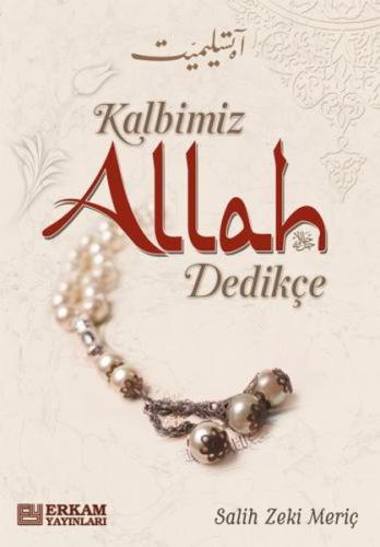 Kalbimiz Allah Dedikçe Kalbimiz Allah Dedikçe