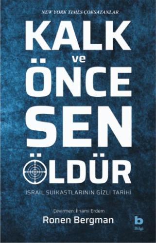 Kalk ve Önce Sen Öldür İsrail Suikastlarının Gizli Tarihi Kalk ve Önce Sen Öldür İsrail Suikastlarının Gizli Tarihi