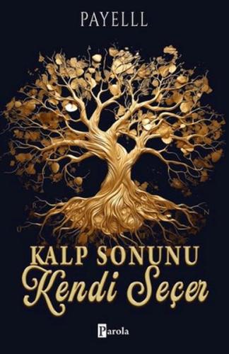 Kalp Sonunu Kendi Seçer