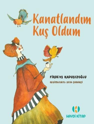 Kanatlandım Kuş Oldum Kanatlandım Kuş Oldum