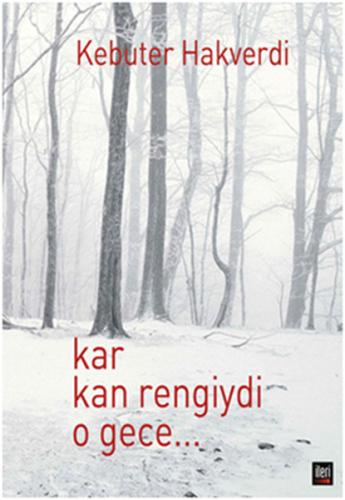 Kar Kan Rengiydi O Gece Kar Kan Rengiydi O Gece