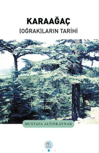 Karaağaç Oğrakların Tarihi Karaağaç Oğrakların Tarihi