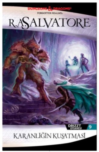 Karanlığın Kuşatması Drizzt Efsanesi 9 Karanlığın Kuşatması Drizzt Efsanesi 9