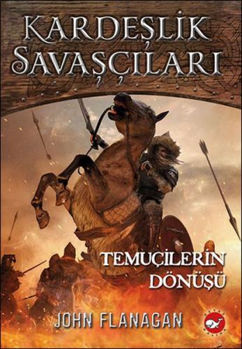 Kardeslik Savasçilari 8 - Temuçilerin Dönüsü