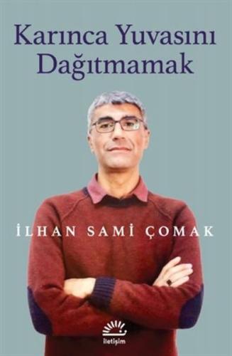Karınca Yuvasını Dağıtmamak Karınca Yuvasını Dağıtmamak